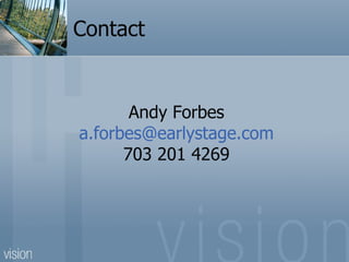 Contact Andy Forbes [email_address] 703 201 4269 