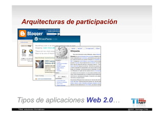 Herramientas de Colaboración




Tipos de aplicaciones Web 2.0…