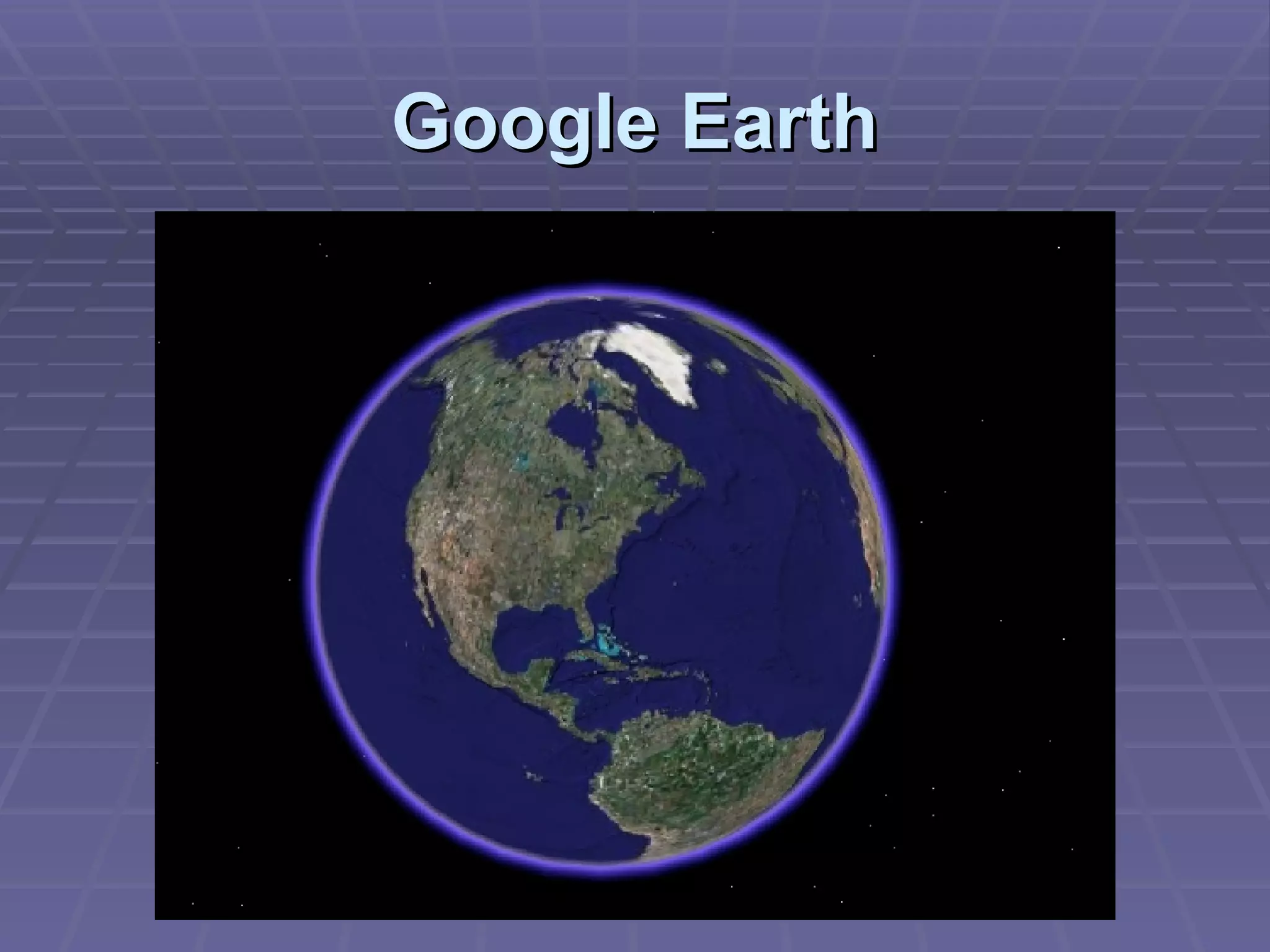 Google Earth 
