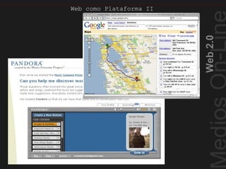 Web2.0
Web como Plataforma II
Web como Plataforma II
 