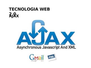 AJAX TECNOLOGIA WEB 2.0 
