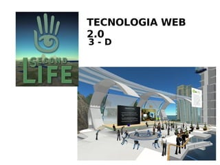 TECNOLOGIA WEB 2.0 3 - D 