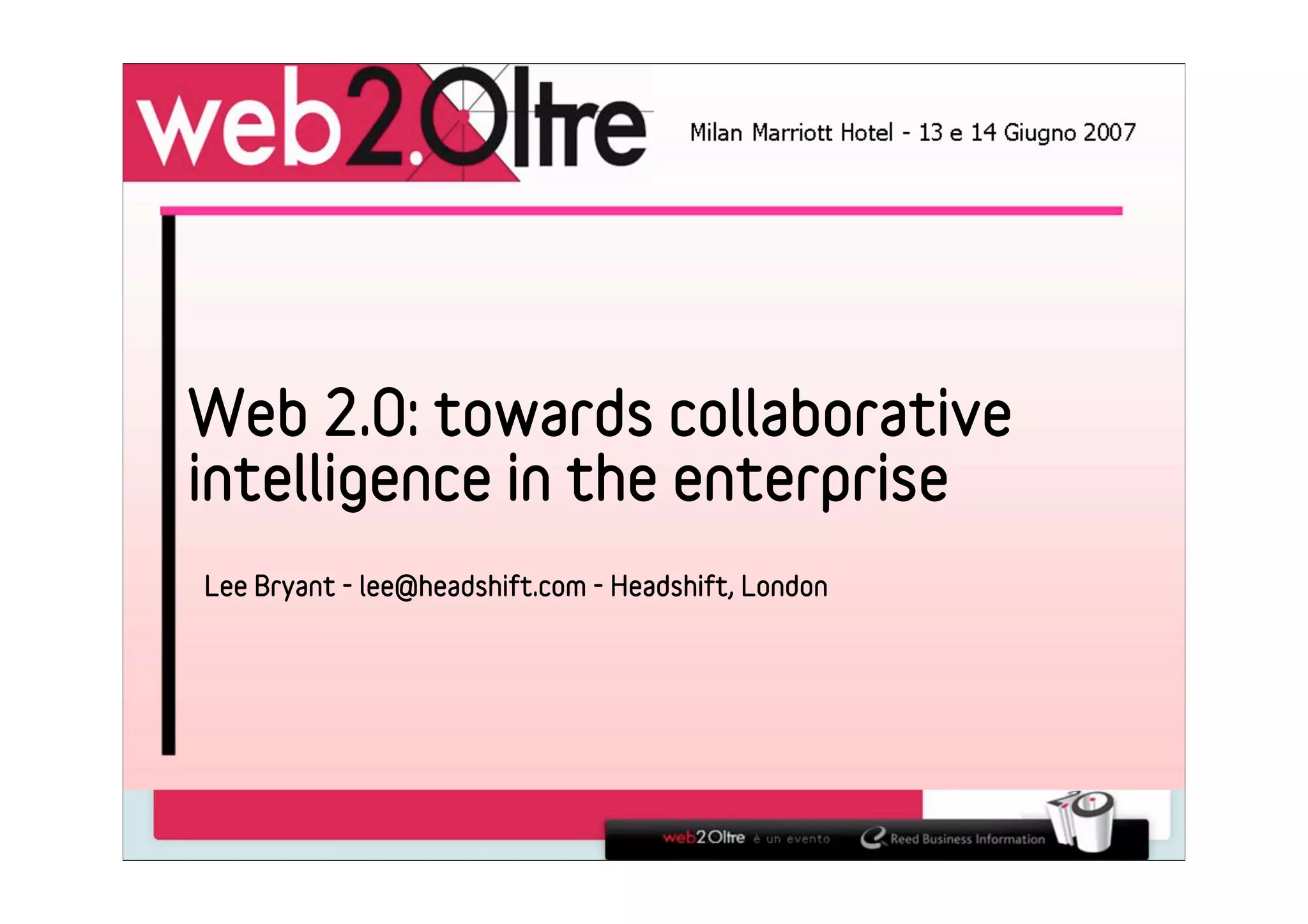 Web 2.0: towards collaborative - Lee Bryant