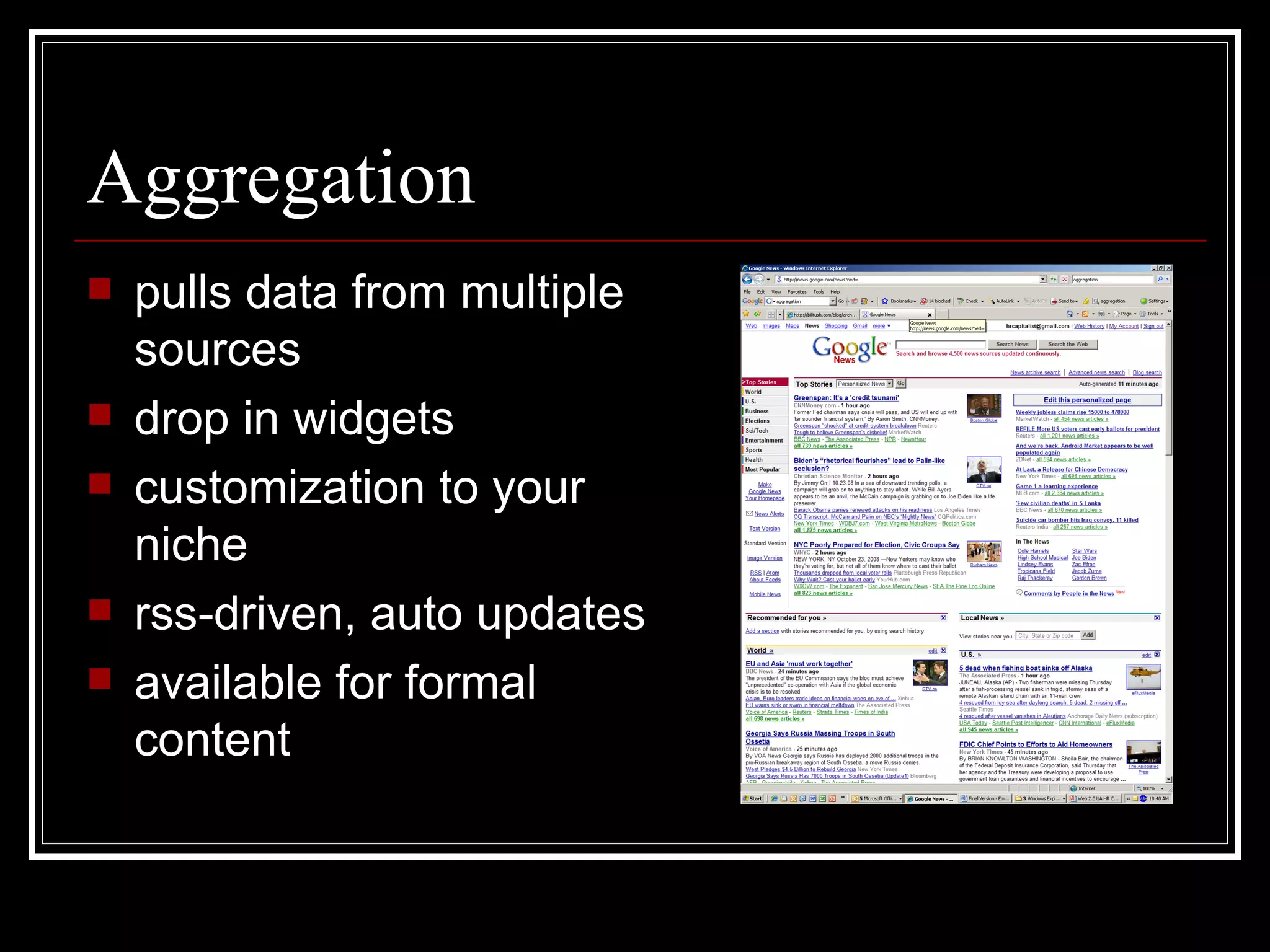 Aggregation pulls data from multiple sources drop in widgets customization to your niche rss-driven, auto updates available for formal content 
