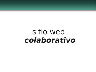 Web 2.0 y redes sociales virtuales - Wikis