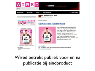 Wired betrekt publiek voor en na publicatie bij eindproduct 