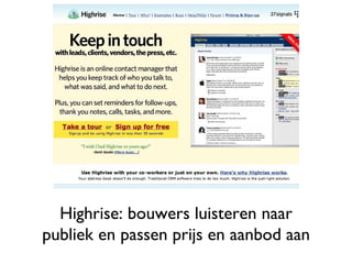 Highrise: bouwers luisteren naar publiek en passen prijs en aanbod aan 