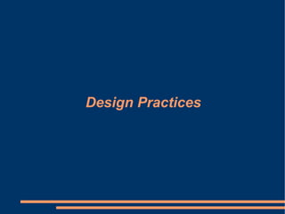 Design Practices
 