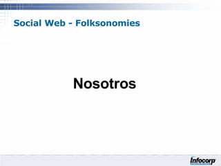 Social Web - Folksonomies Nosotros 