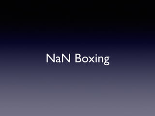 NaN Boxing
 