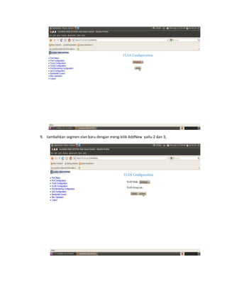 9. tambahkan segmen vlan baru dengan meng-kilik AddNew yaitu 2 dan 3,
 