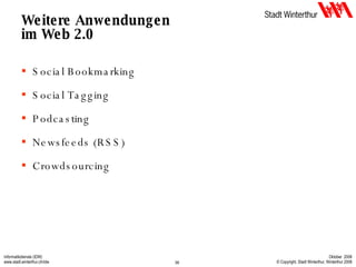 Weitere Anwendungen im Web 2.0 Social Bookmarking Social Tagging Podcasting Newsfeeds (RSS) Crowdsourcing 