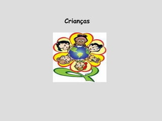 Crianças  