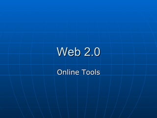 Web 2.0 Online Tools 