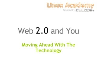 Web  2.0  and You Moving Ahead With The Technology 