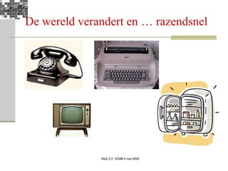 De wereld verandert en … razendsnel 