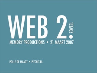 Web 2.zoveel voor Memory Productions