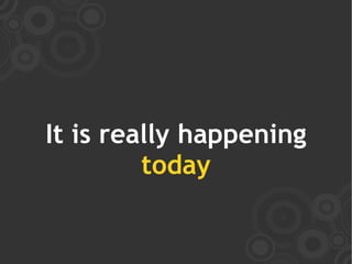 It is really happening
         today
 