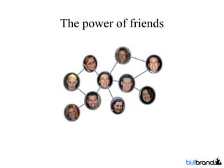 The power of friends 