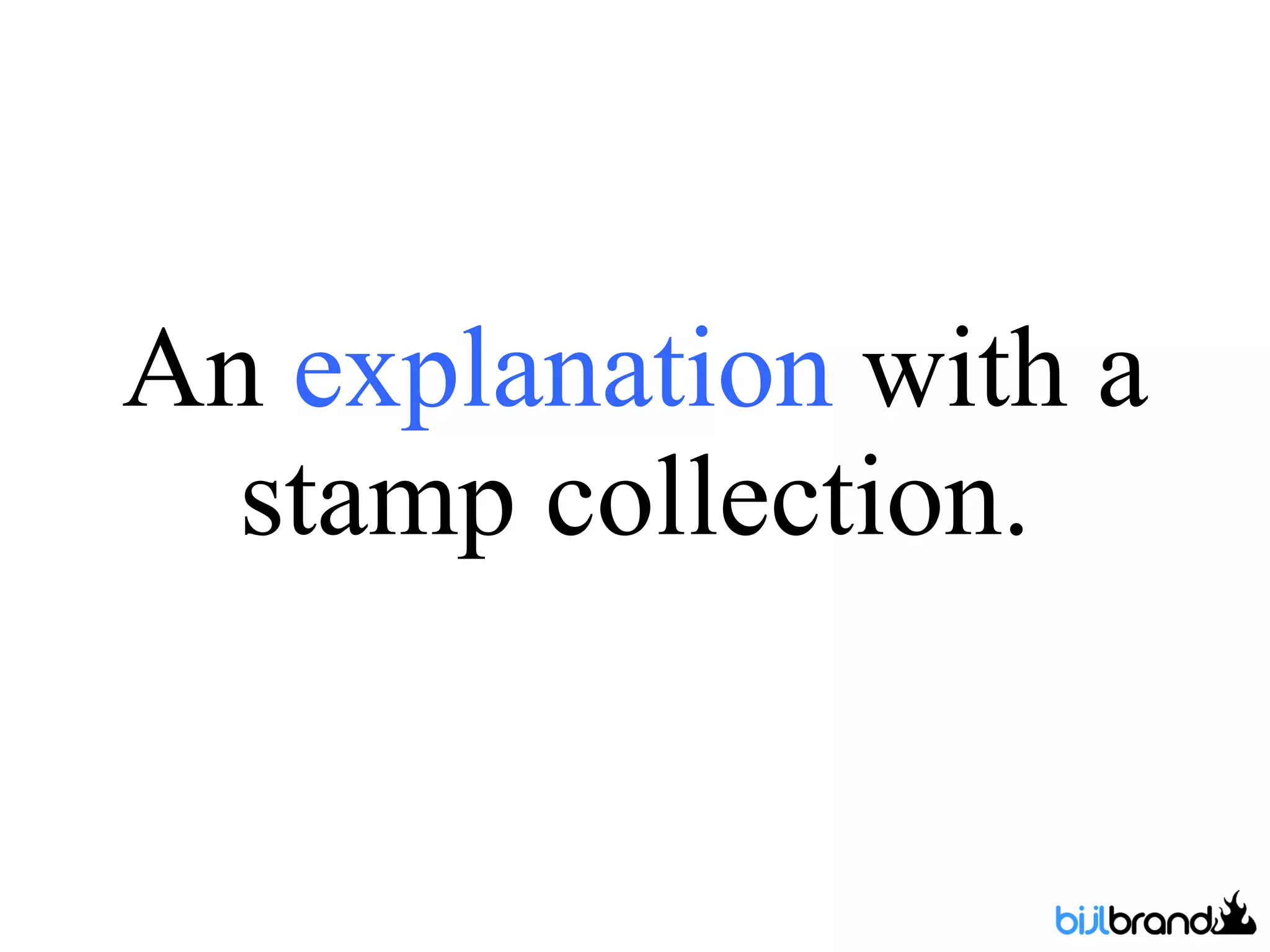 An  explanation  with a stamp collection. 