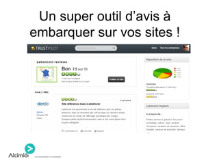 Un super outil d’avis à
embarquer sur vos sites !
4 – utilisez les plugins
 