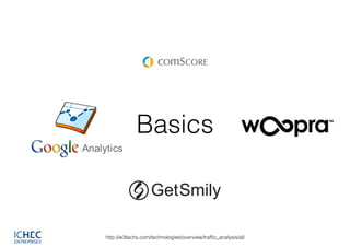 Basics
http://w3techs.com/technologies/overview/trafﬁc_analysis/all
 