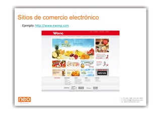 Sitios de comercio electrónico
 Ejemplo:	
  h+p://www.ewong.com	
  
 