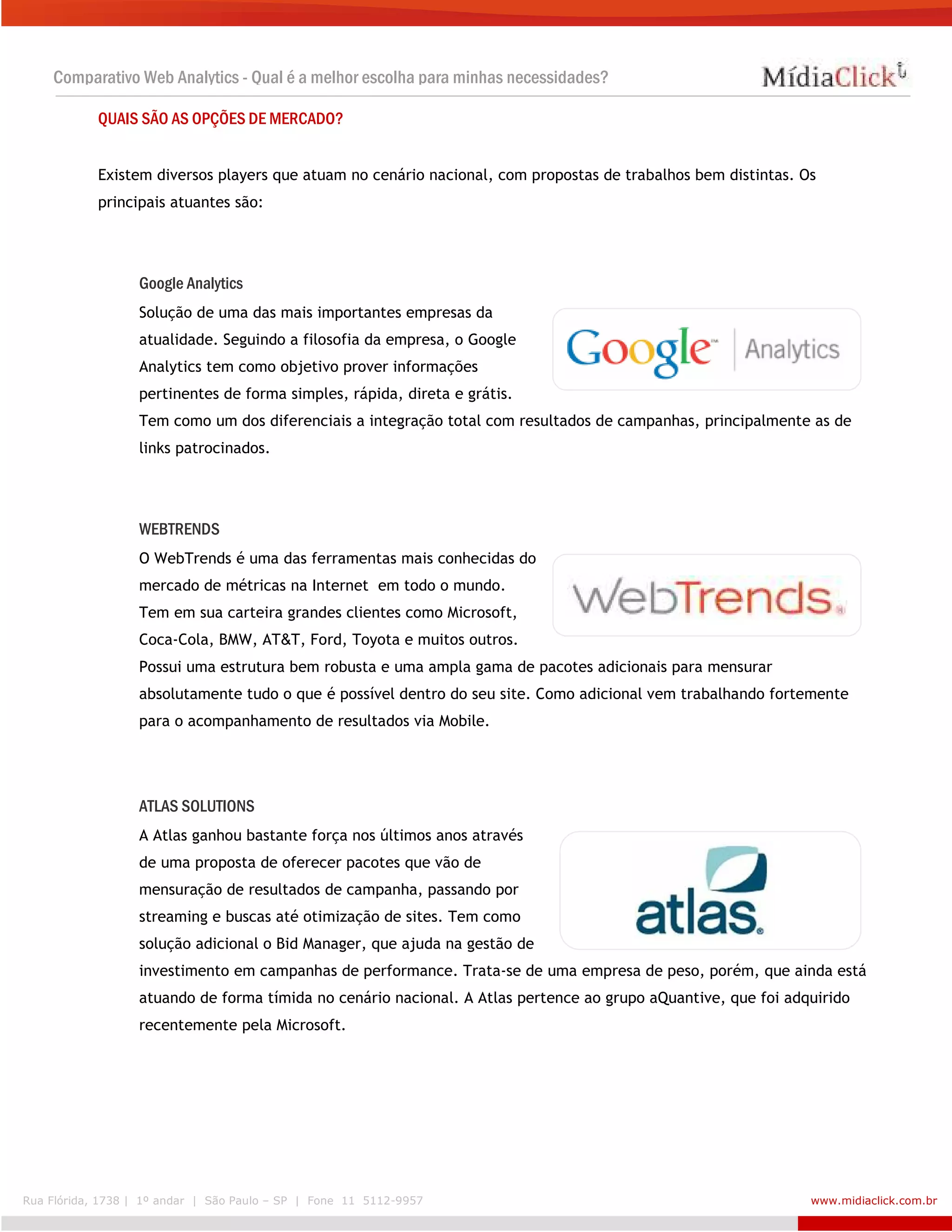 Qual é a melhor escolha para as minhas necessidades