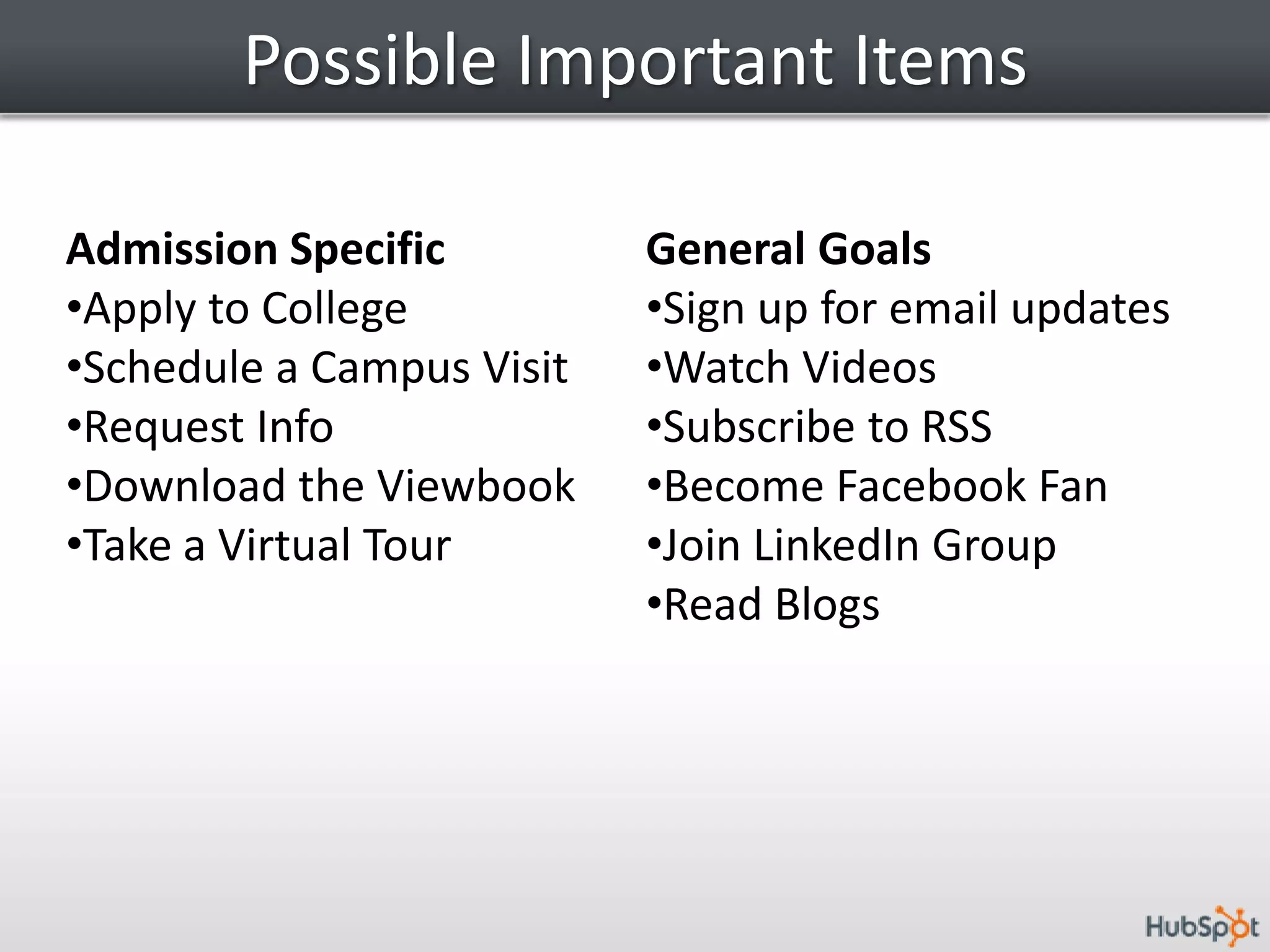 Possible Important ItemsAdmission SpecificApply to College