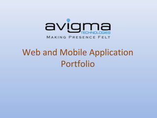 Web and Mobile Application
Portfolio
 