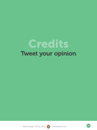 Credits
Tweet your opinion




Web Design Trends 2013   Awwwards.com   112
 