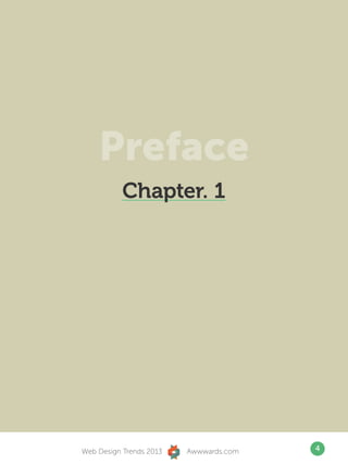 Preface
           Chapter. 1




Web Design Trends 2013   Awwwards.com   4
 