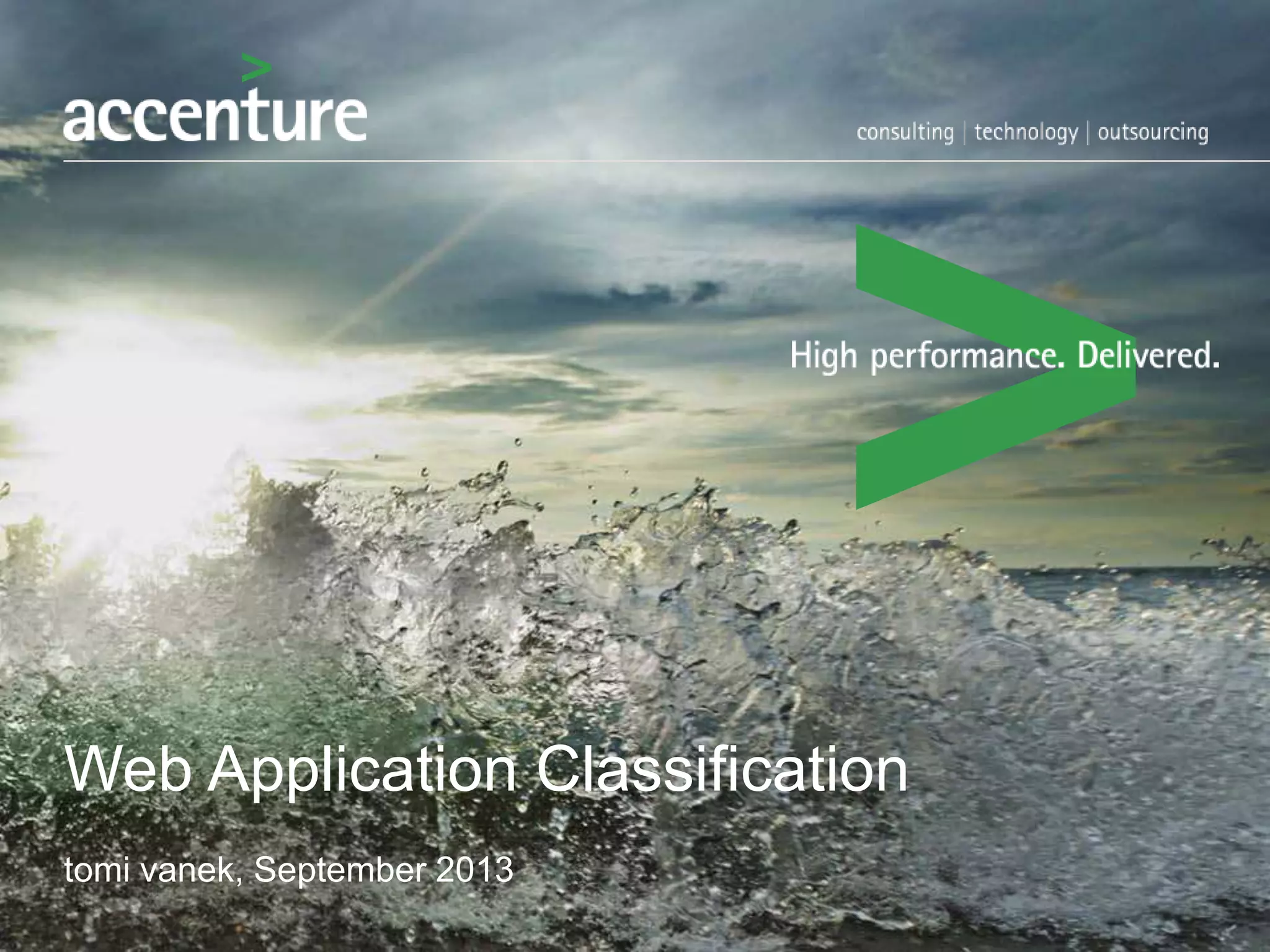 Web Application Classification
tomi vanek, September 2013