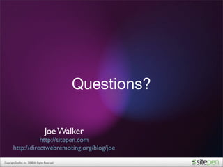 Questions?

                                        Joe Walker
                   http://sitepen.com
        http://direct...
