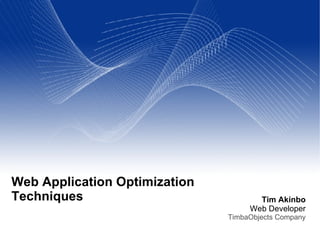 Web Application Optimization Techniques 