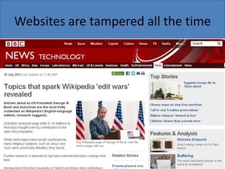 Websites are tampered all the time

 