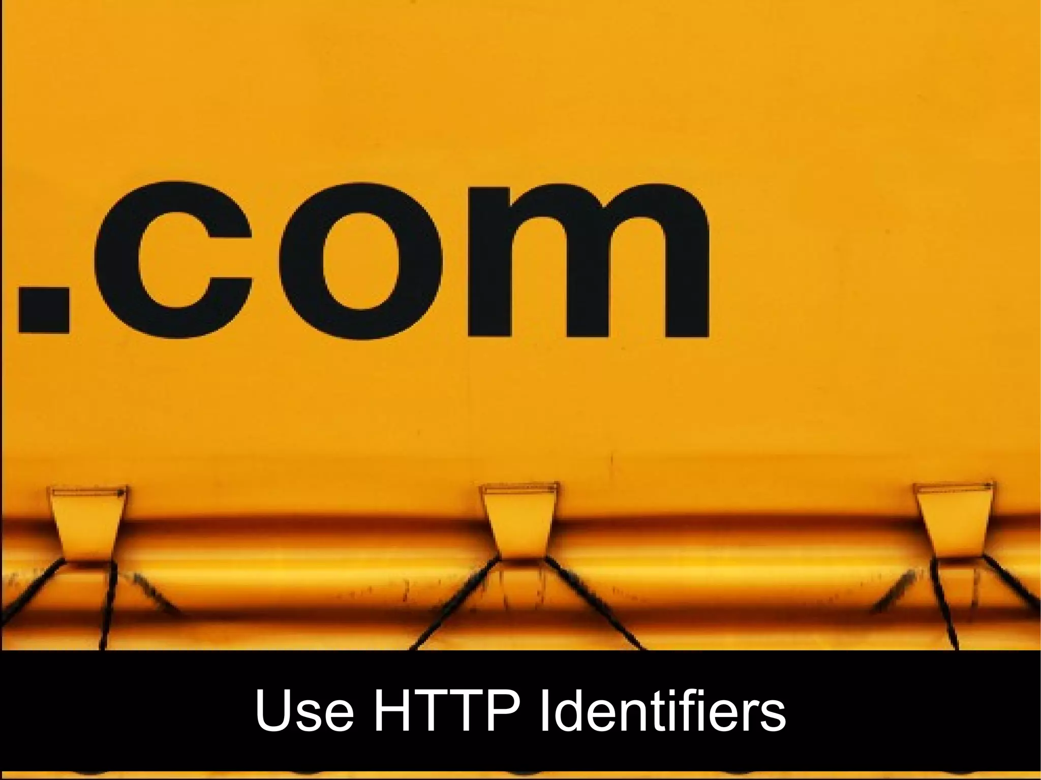 Use HTTP Identifiers