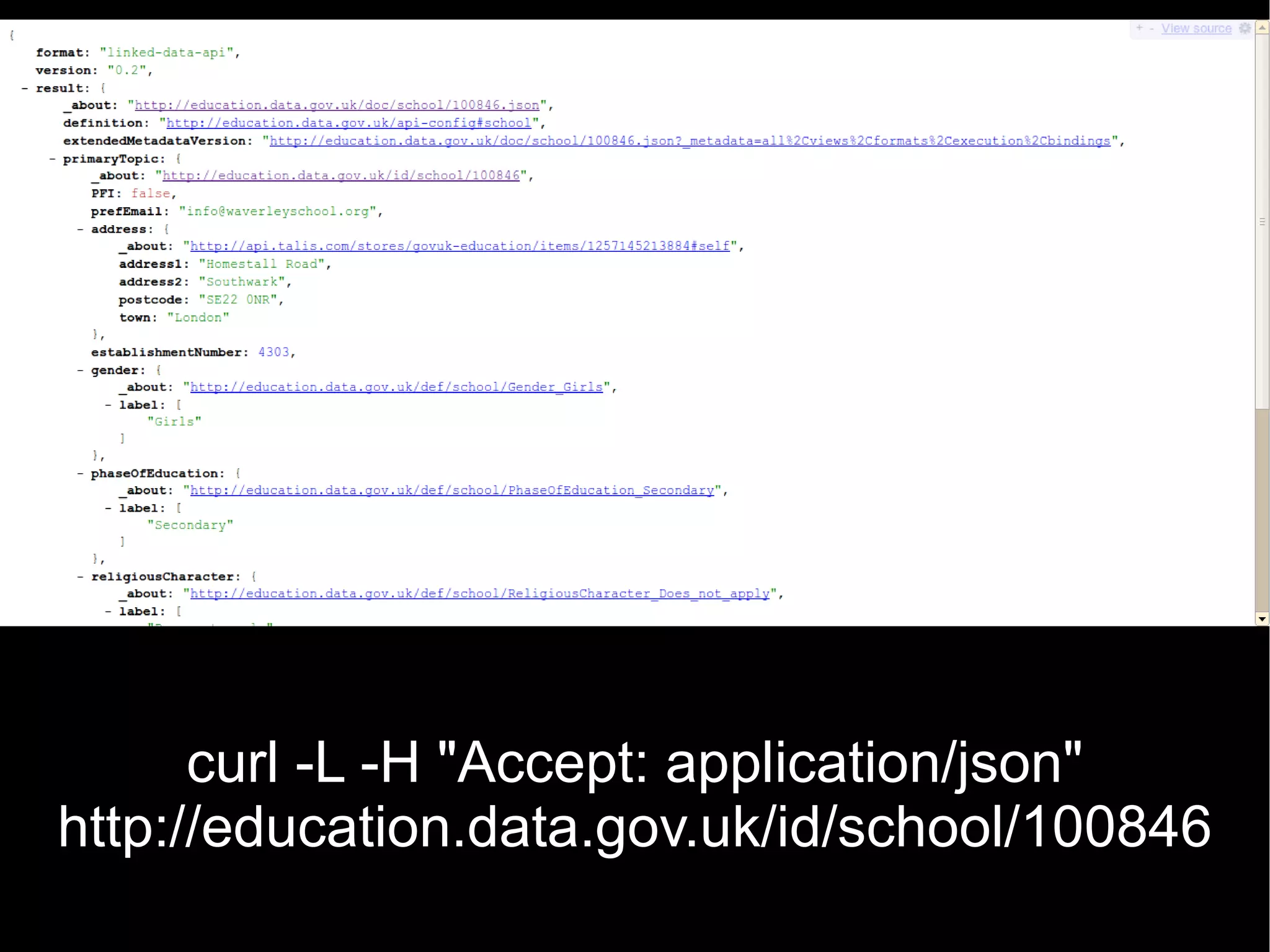 curl -L -H "Accept: application/json" http://education.data.gov.uk/id/school/100846