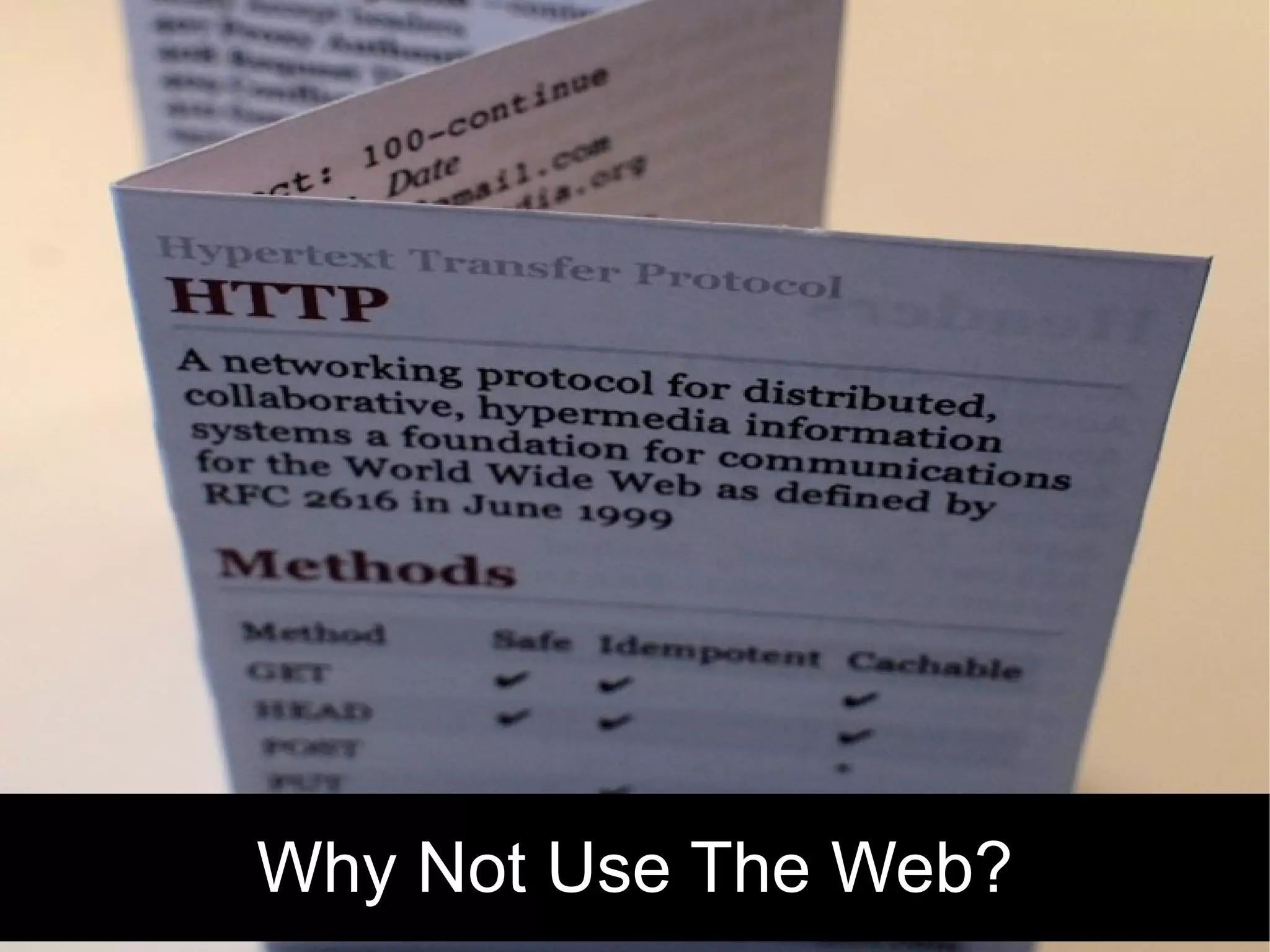 Why Not Use The Web?