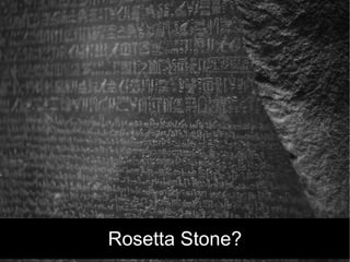 Rosetta Stone? 