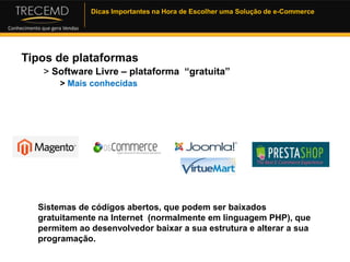  Passagem por veículo (UOL, Terra), agência online (Tratto, MKTEAM)