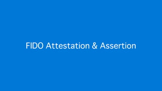 FIDO Attestation & Assertion
 