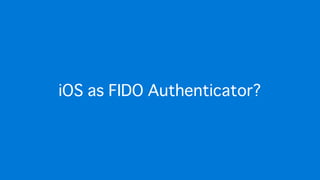 iOS as FIDO Authenticator?
 