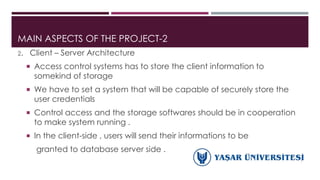 Design and Implementation of a Web Based Access Control System | PPTX