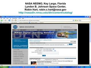 NASA NEEMO, Key Largo, Florida Lyndon B. Johnson Space Center, Robin Hart, robin.c.hart@nasa.gov http://nasadln.nmsu.edu/dln/content/catalog/ 
