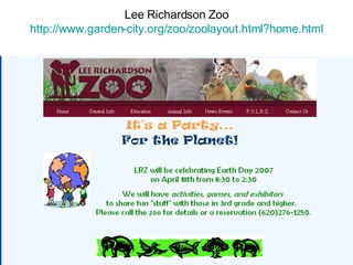 Lee Richardson Zoo http://www.garden-city.org/zoo/zoolayout.html?home.html 