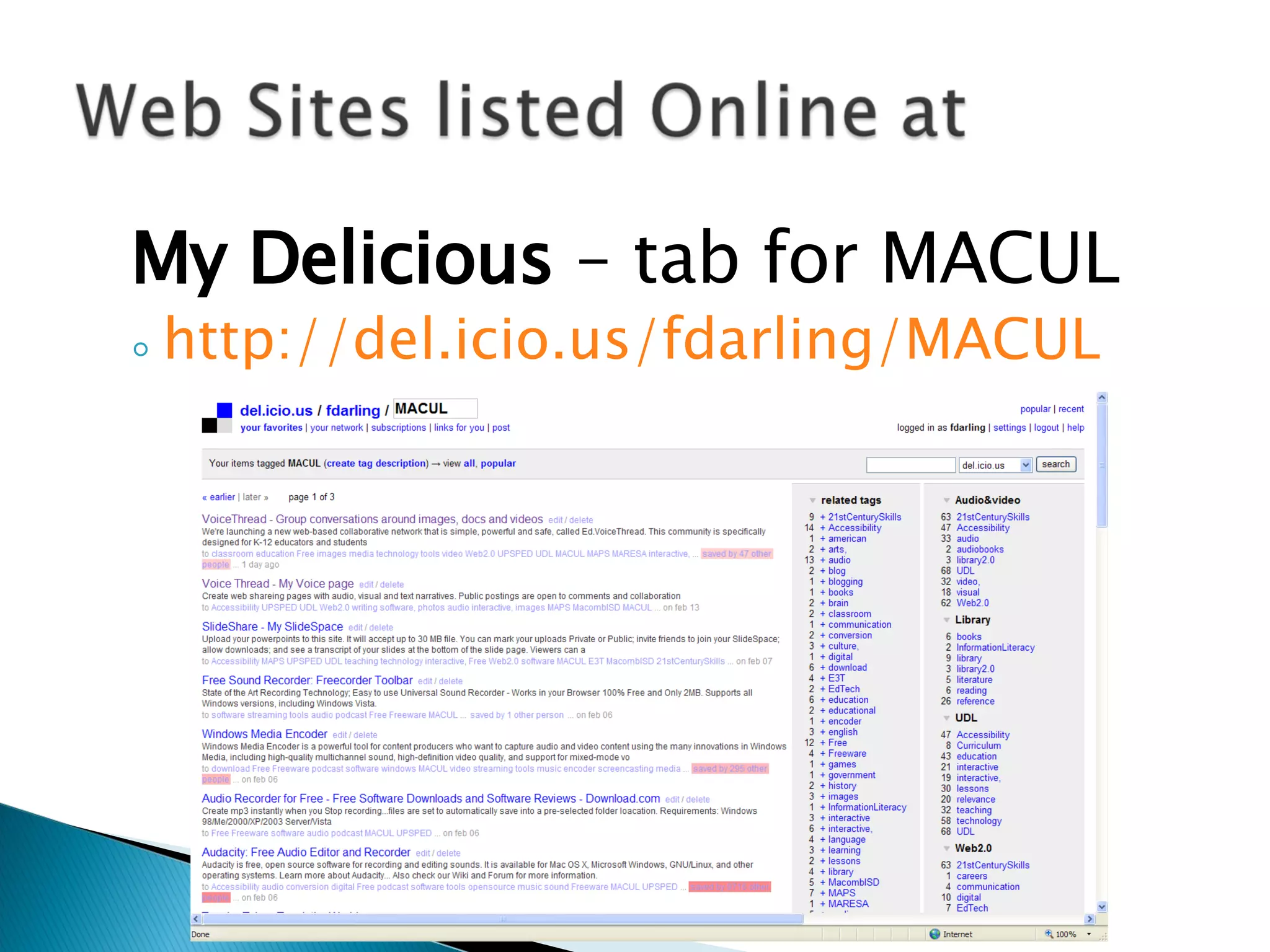 My Delicious  – tab for MACUL http://del.icio.us/fdarling/MACUL   