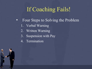 Improving your staff using coaching and counseling techniques