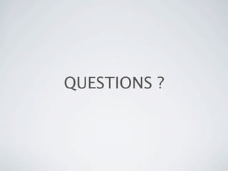 QUESTIONS ?
 