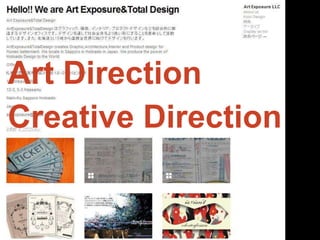 Art Direction 
Creative Direction 
 